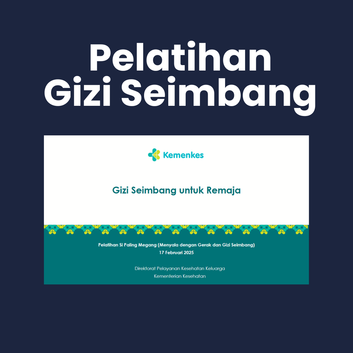 Sesi 2 Pelatihan Si Paling Megang: Gizi Seimbang dan Isi Piringku