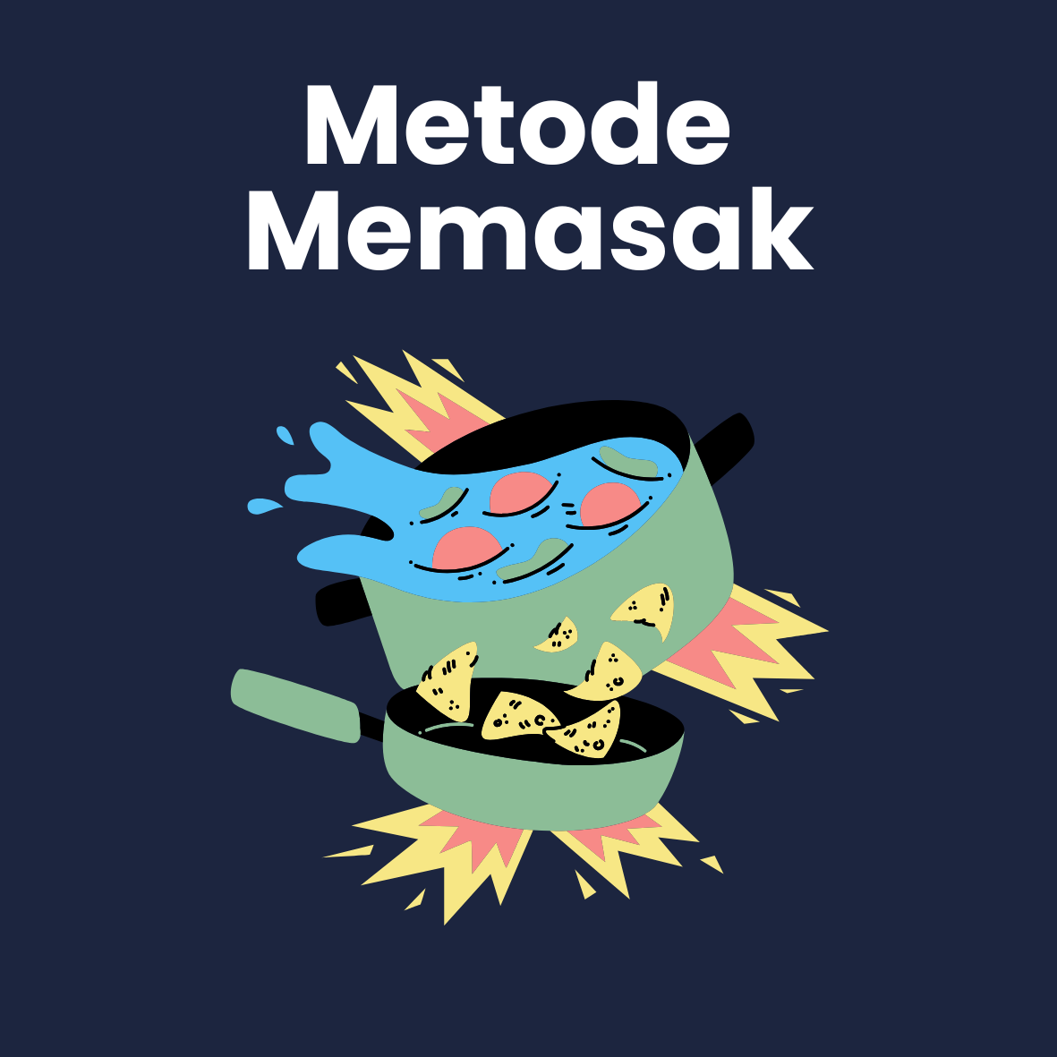 🍳Metode Memasak: Digoreng, Dipanggang, atau Direbus?